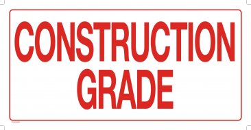 37108-2 CONSTRUCTION GRADE SIGN