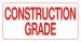37108-2 CONSTRUCTION GRADE SIGN